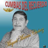 Miguel Macias Chavez - Cumbias Del Recuerdo