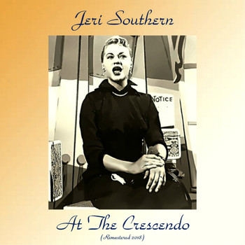 Jeri Southern - Jeri Southern At The Crescendo (Remastered 2018)