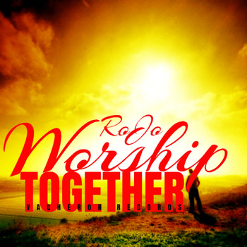 Rojo - Worship Together (Explicit)