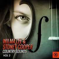 Wilma Lee & Stoney Cooper - Wilma Lee & Stoney Cooper Country Sounds, Vol. 2 (Explicit)