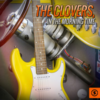 The Clovers - In The Morning Time