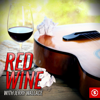 JERRY WALLACE - Red Wine with Jerry Wallace