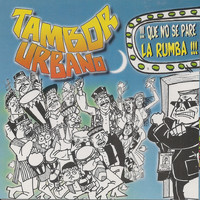 Tambor Urbano - Que No Se Pare la Rumba