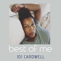 Joi Cardwell - Joi Cardwell - Best of Me