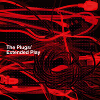 The Plugs - Extended Play (Explicit)