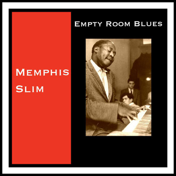 Memphis Slim - Empty Room Blues
