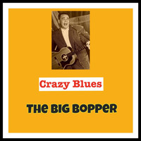 The Big Bopper - Crazy Blues