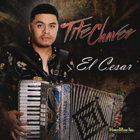 Tite Chavez - El Cesar