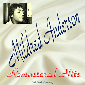 Mildred Anderson - Remastered Hits (All Tracks Remastered)