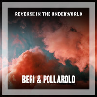 Beri & Pollarolo - Reverse in the Underworld