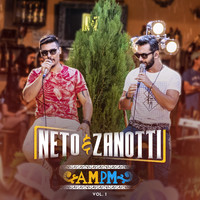 Neto & Zanotti - AM PM, Vol. 1