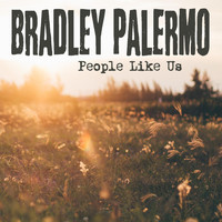 Bradley Palermo - People Like Us (Explicit)