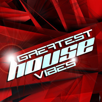 Various Artists - Greatest House Vibes