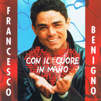 Francesco Benigno - Con il cuore in mano