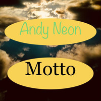 Andy Neon - Motto