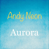 Andy Neon - Aurora