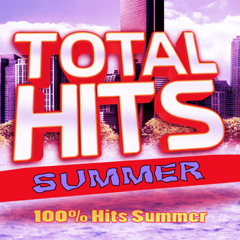 Various Artists - Total Hits Summer (100% Hits Summer [Explicit])