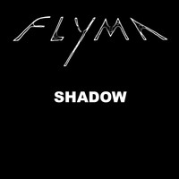 Flyma - Shadow