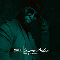 2kee - Dime Baby