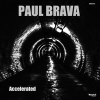 Paul Brava - Accelerated