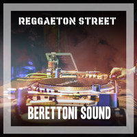 Berettoni Sound - Reggaeton Street