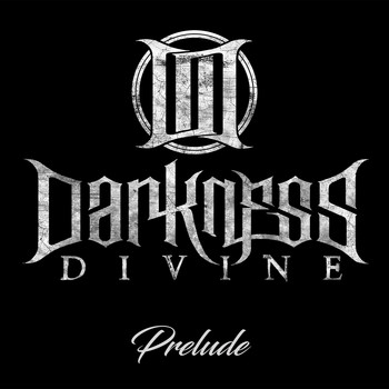 Darkness Divine - Prelude (Explicit)