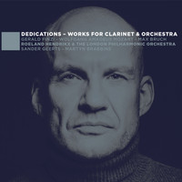 Roeland Hendrikx & London Philharmonic Orchestra - Dedications - Works for Clarinet & Orchestra