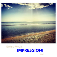 Giuliano Minotti - Impressioni