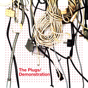 The Plugs - Demonstration