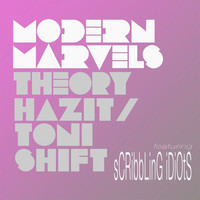 Theory Hazit - Modern Marvels (feat. Scribbling Idiots) [Idiots Version]