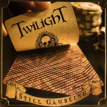 Twilight - Still Gambling