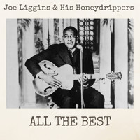 Joe Liggins & His Honeydrippers - All the Best