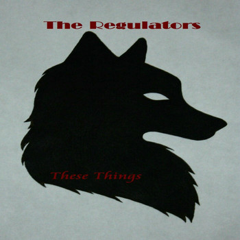 The Regulators - These Things