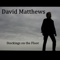 David Matthews - Stockings on the Floor