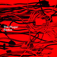 The Plugs - Redux (Explicit)