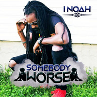 iNoah - Somebody Worse