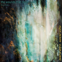 Seven Words - The Wounds That Never Heal
