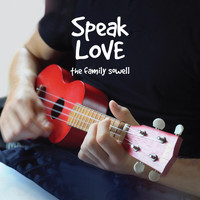 The Family Sowell - Speak Love