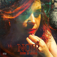 Noir - Rise n Shine (Explicit)