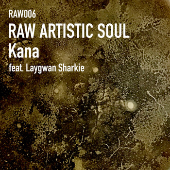 Raw Artistic Soul - Kana