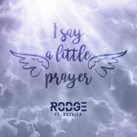 Rodge - I Say a Little Prayer
