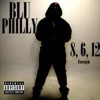 Blu Philly - 8, 6, 12 (Explicit)