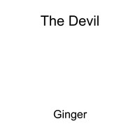 The Devil / - Ginger