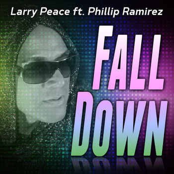 Larry Peace - Fall Down (Explicit)