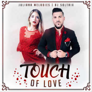DJ Soltrix - Touch of Love (feat. Juliana Melodies)
