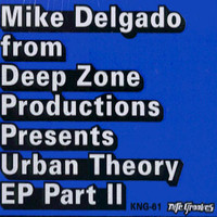 Mike Delgado - Urban Theory, Part 2