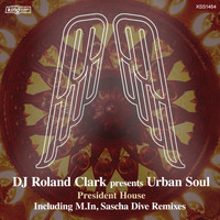 DJ Roland Clark, Urban Soul - President House