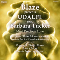 Blaze, UDAUFL feat. Barbara Tucker - Most Precious Love