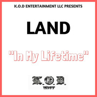 Land - In My Lifetime (Explicit)