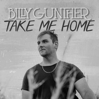 Billy Gunther - Take Me Home